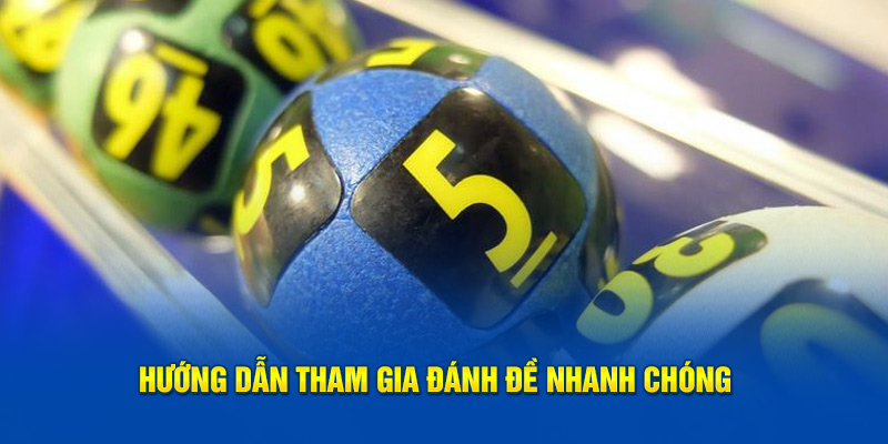 Hướng dẫn tham gia đánh đề nhanh chóng tại kubet77